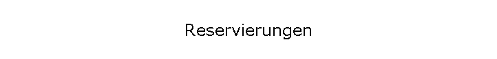 Reservierungen